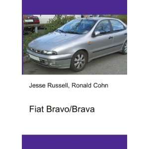 Fiat Bravo/Brava: Ronald Cohn Jesse Russell:  Books
