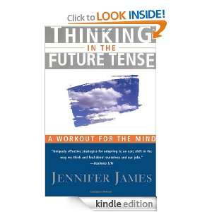 Thinking in the Future Tense Jennifer James  Kindle Store