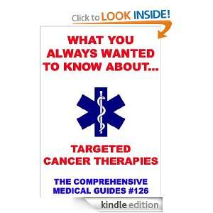   Wanted To Know About Targeted Cancer Therapies (Medical Basic Guides