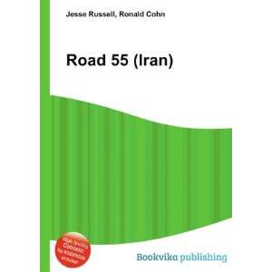  Road 55 (Iran) Ronald Cohn Jesse Russell Books