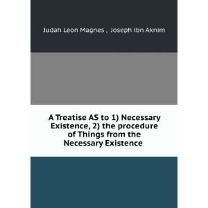   the Necessary Existence .: Joseph ibn Aknim Judah Leon Magnes : Books