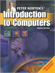 Peter Nortons Introduction to Computers, Fourth Edition, (0078210585 