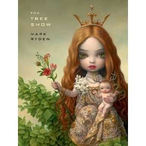  Mark Ryden: The Tree Show [Hardcover]: Holly Meyers: Books