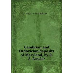   deposits of Maryland, by R. S. Bassler Ray S. b. 1878 Bassler Books