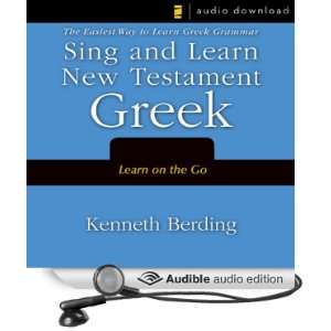 Sing and Learn New Testament Greek The Easiest Way to Learn Greek 