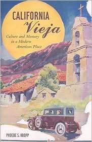 California Vieja Culture and Memory in a Modern American Place 