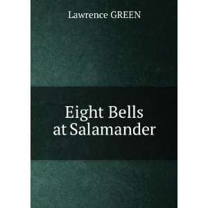  Eight Bells at Salamander Lawrence GREEN Books