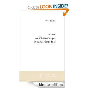 Lazare ou lhomme qui mourut deux fois (French Edition) Yves Buono 