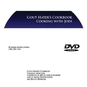  Gout Haters Cookbook: Cooking with Jodi DVD: Health 