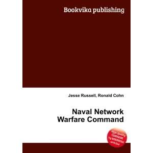  Naval Network Warfare Command Ronald Cohn Jesse Russell 