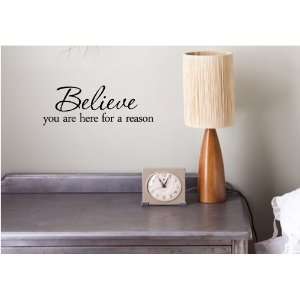 Believe  for a reason. Vinyl wall art Inspirational quotes 