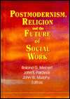 Postmodernism, Religion, and the Future of Social Work, (0789005166 