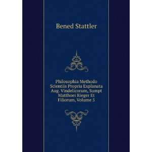   , Sumpt Matthoei Rieger Et Filiorum, Volume 5 Bened Stattler Books