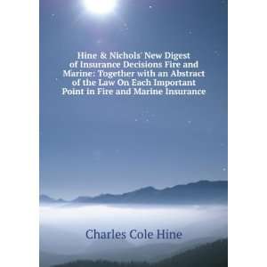 com Hine & Nichols New Digest of Insurance Decisions Fire and Marine 