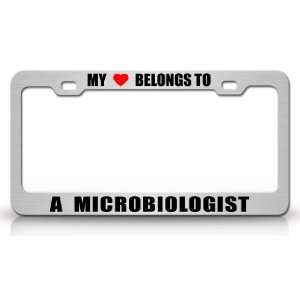  MY HEART BELONGS TO A MICROBIOLOGIST Occupation Metal Auto 