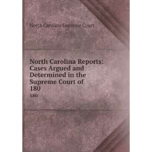   in the Supreme Court of . 180: North Carolina Supreme Court: Books