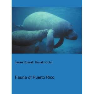Fauna of Puerto Rico: Ronald Cohn Jesse Russell:  Books