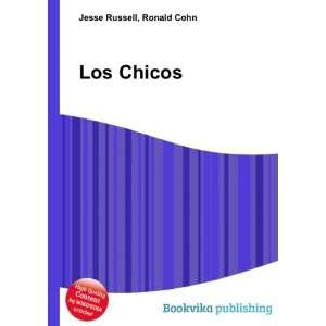  Los Chicos Ronald Cohn Jesse Russell Books