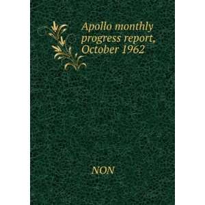  Apollo monthly progress report, October 1962 NON Books