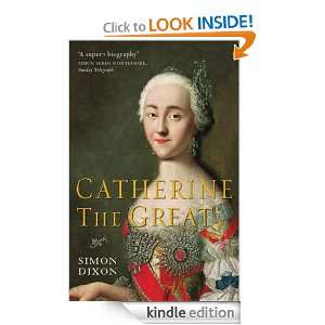 Catherine the Great Professor Simon Dixon  Kindle Store