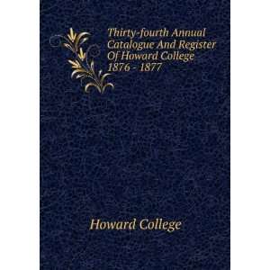   And Register Of Howard College 1876   1877 Howard College Books