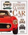 The Ultimate Classic Car Book by Quentin Willson and David Selby (1995 
