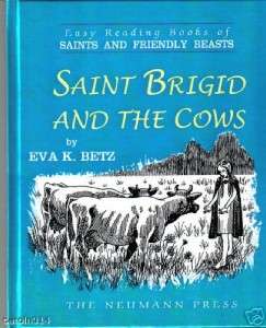 Saint Brigid and the Cows by Eva K. Betz Catholic Book Hardcover 