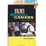 Fans, Bloggers, and Gamers Media Consumers in a Digital Age by Henry 