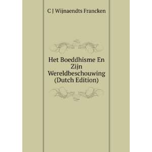  Het Boeddhisme En Zijn Wereldbeschouwing (Dutch Edition 