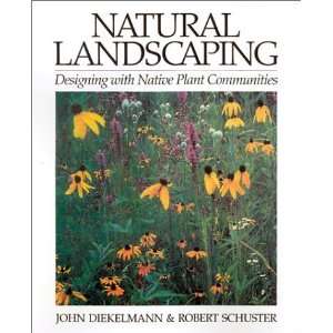   Landscaping Designing With Native Plant Communities [Paperback