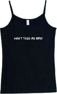Shirt/Tank   Dont taze me bro   funny tazer cops humor  