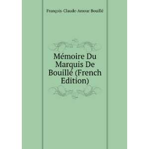  MÃ©moire Du Marquis De BouillÃ© (French Edition 