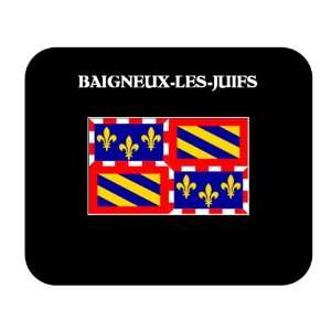 Bourgogne (France Region)   BAIGNEUX LES JUIFS Mouse Pad