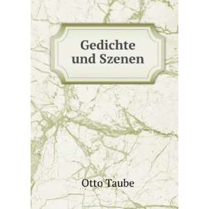  Gedichte und Szenen Otto Taube Books