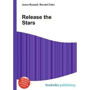  Release the Stars Ronald Cohn Jesse Russell Books