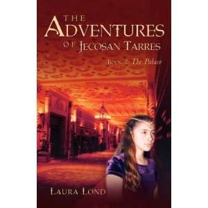   Adventures of Jecosan Tarres, Book 2) [Paperback] Laura Lond Books