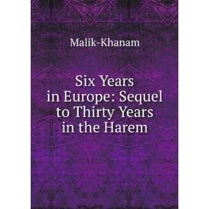   in Europe Sequel to Thirty Years in the Harem Malik Khanam Books