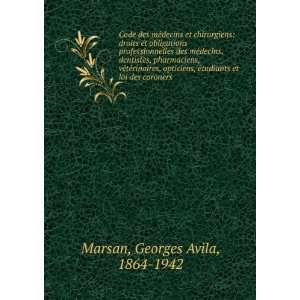   tudiants et loi des coroners Georges Avila, 1864 1942 Marsan Books