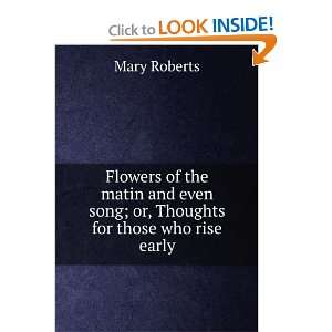   even song; or, Thoughts for those who rise early Mary Roberts Books