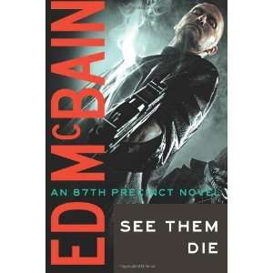  See Them Die (87th Precinct) [Paperback]: Ed McBain: Books