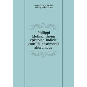   aliorumque . Philipp Melanchthon Heinrich Ernst Bindseil Books