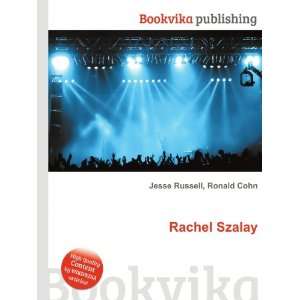  Rachel Szalay: Ronald Cohn Jesse Russell: Books