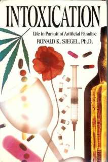  Intoxication: Life in Pursuit of Artificial Paradise 