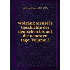  auf die neuesten tage, Volume 2 Wolfgang Menzel (1798 1873) Books