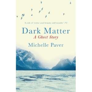  Dark Matter [Paperback] Michelle Paver Books