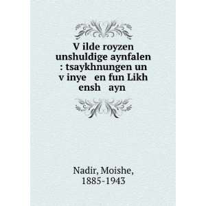   un vÌ£inye en fun Likh ensh ayn . Moishe, 1885 1943 Nadir Books