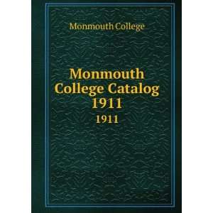 Monmouth College Catalog. 1911 Monmouth College  Books