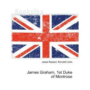   James Graham, 1st Duke of Montrose Ronald Cohn Jesse Russell Books