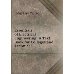   Text Book for Colleges and Technical .: John Fay Wilson: Books