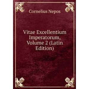   Imperatorum, Volume 2 (Latin Edition) Cornelius Nepos Books